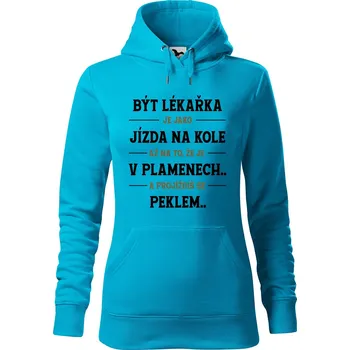 Pánská mikina Dámská mikina Být lékařka Velikost (žena): M, Vyberte barvu: Tyrkysová