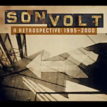 Zahraniční hudba CD Son Volt: A Retrospective: 1995-2000 2005