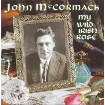 Zahraniční hudba CD John McCormack: My Wild Irish Rose 1997