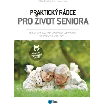 Kniha Praktický rádce pro život seniora - Jitka Suchá