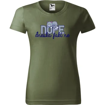 Dámské tričko s potiskem Dneska fakt ne Barva trička: Khaki - 09, Velikost: M