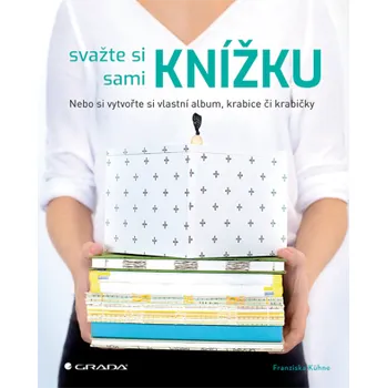 Kniha Svažte si sami knížku - Franziska Kühne