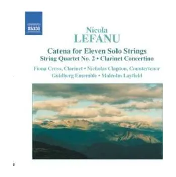 Zahraniční hudba CD Nicola LeFanu: Catena For Eleven Solo Strings • String Quartet No. 2 • Clarinet Concertino 2004