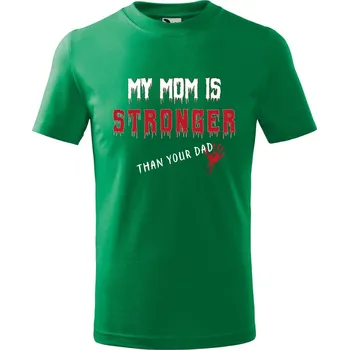Chlapecké tričko Dětské tričko s potiskem My mom Velikost: 158/12 let, Barva trička: Středně zelená