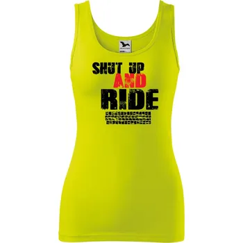 Dámské oblečení Dámské tílko s potiskem Shut up and ride Velikost: L, Barva: Limetková
