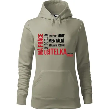 Pánská mikina Dámská mikina Má práce UČITELKA Velikost (žena): L, Vyberte barvu: Světlá khaki
