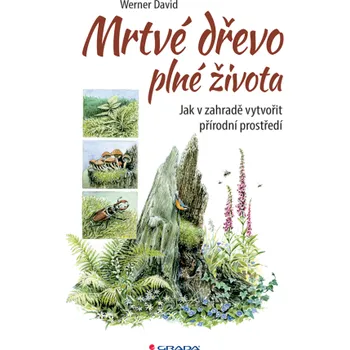 Kniha Mrtvé dřevo plné života - David Werner