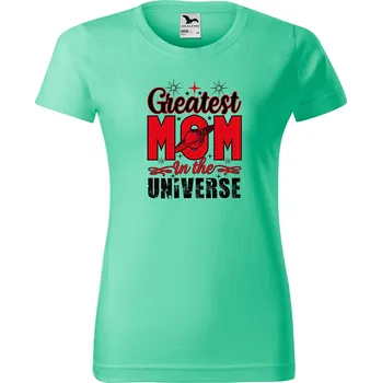 Dámské tričko Dámské tričko s potiskem Greatest mom Barva trička: Mátová - 95, Velikost: L