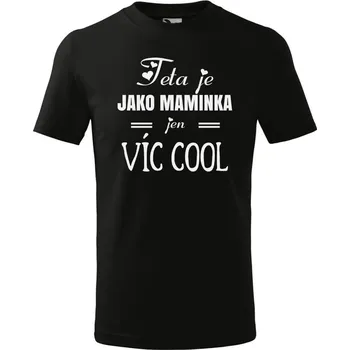 Chlapecké tričko Dětské tričko s potiskem Cool teta Velikost: 158/12 let, Barva trička: Černá