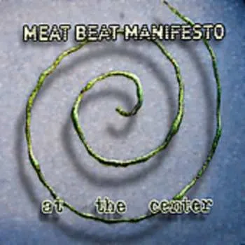 Zahraniční hudba CD Meat Beat Manifesto: At The Center 2018