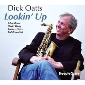 Zahraniční hudba CD Dick Oatts: Lookin' Up 2012