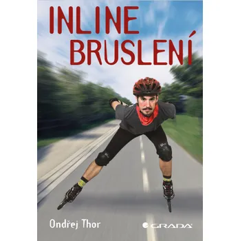 Kniha Inline bruslení - Ondřej Thor