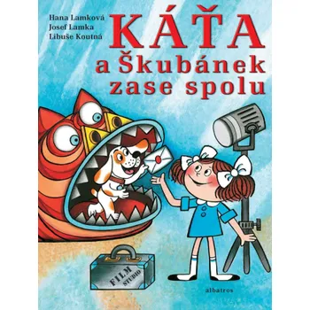 Kniha Káťa a Škubánek zase spolu - Hana Lamková, Libuše Koutná, Josef Lamka