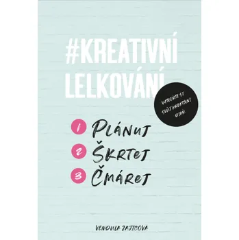 Kniha Kreativní lelkování - Vendula Zajícová