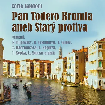 Carlo Goldoni: Pan Todero Brumla aneb Starý protiva Audiokniha