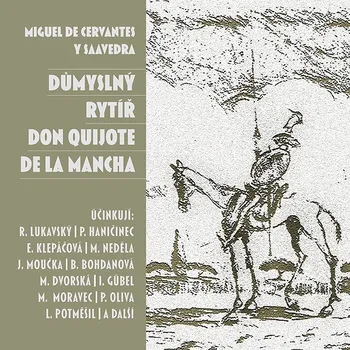 Miguel de Cervantes y Saavedra: Důmyslný rytíř Don Quijote de la Mancha Audiokniha