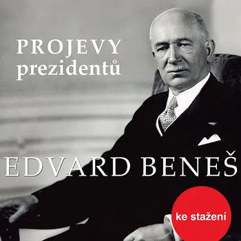 Projevy prezidentů: Edvard Beneš Audiokniha