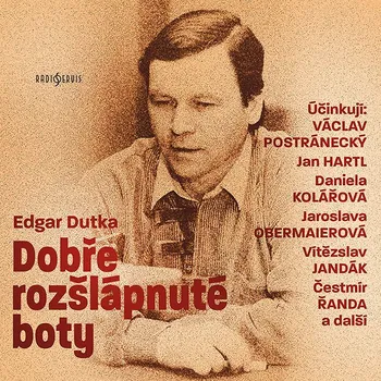 Edgar Dutka: Dobře rozšlápnuté boty Audiokniha