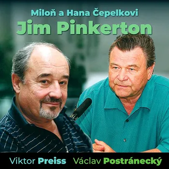 Miloň a Hana Čepelkovi: Jim Pinkerton Audiokniha