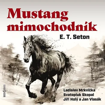 E. T. Seton: Mustang mimochodník Audiokniha