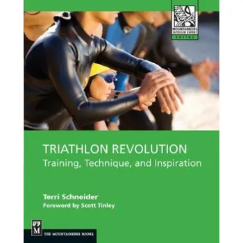 Triathlon Revolution: Training, Technique and Inspiration – Terri Schneider,Scott Tinley (EN)