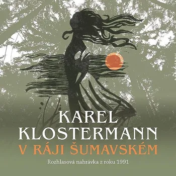 Karel Klostermann: V ráji šumavském Audiokniha