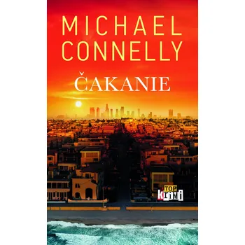 Čakanie - Michael Connelly (E-Kniha)