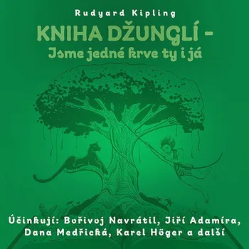 Rudyard Kipling: Kniha džunglí - Jsme jedné krve ty i já Audiokniha
