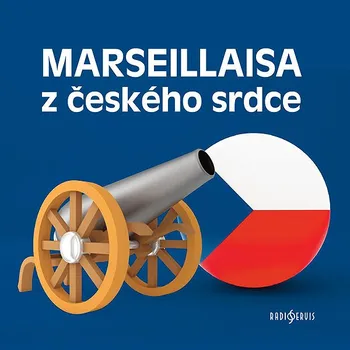 Marseillaisa z českého srdce Audiokniha