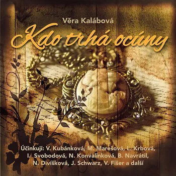Věra Kalábová: Kdo trhá ocúny Audiokniha