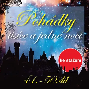 Pohádky tisíce a jedné noci 41-50 Audiokniha