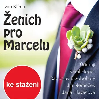 Ivan Klíma: Ženich pro Marcelu Audiokniha
