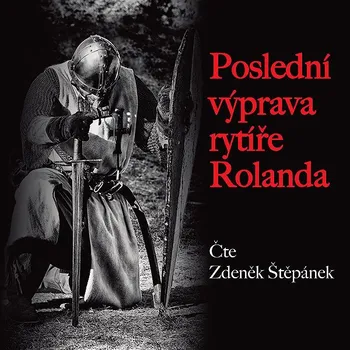 Poslední výprava rytíře Rolanda Audiokniha