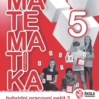 Učebnice Matematika se Čtyřlístkem 5/2 Hybridní pracovní sešit: Pro 5. ročník základní školy Kniha