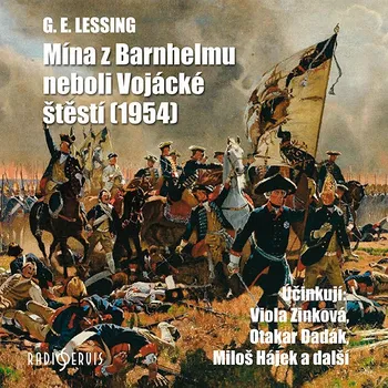 G. E. Lessing: Mína z Barnhelmu neboli Vojácké štěstí (1954) Audiokniha