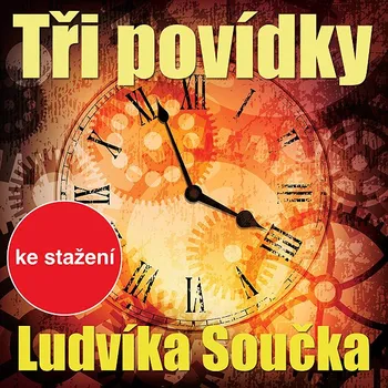 Tři povídky Ludvíka Součka Audiokniha