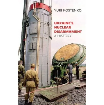 Ukraine's Nuclear Disarmament – Yuri Kostenko (EN)