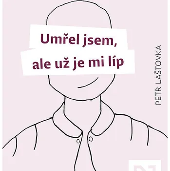 Kniha Umřel jsem, ale už je mi líp Ekniha