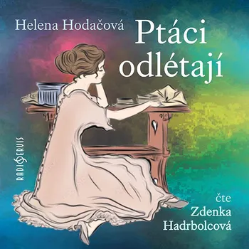 Helena Hodačová: Ptáci odlétají Audiokniha