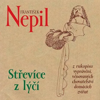 František Nepil: Střevíce z lýčí Audiokniha