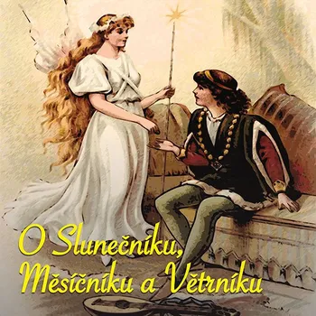 O Slunečníku, Měsíčníku a Větrníku Audiokniha