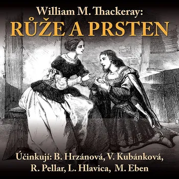 William M.Thackeray: Růže a prsten Audiokniha