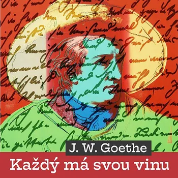 J. W. Goethe: Každý má svou vinu Audiokniha