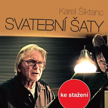 Karel Šiktanc: Svatební šaty Audiokniha