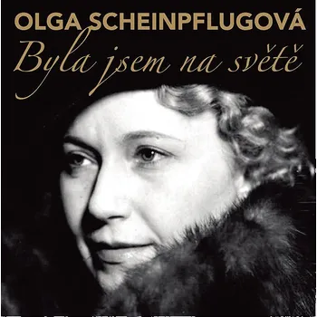 Olga Scheinpflugová: Byla jsem na světě Audiokniha