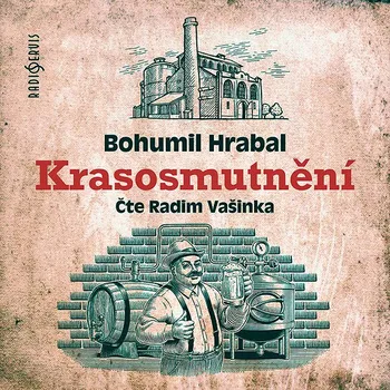 Bohumil Hrabal: Krasosmutnění Audiokniha