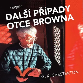 G. K. Chesterton: Další případy otce Browna Audiokniha