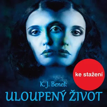 K.J.Beneš: Uloupený život Audiokniha