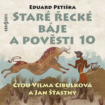 Eduard Petiška: Staré řecké báje a pověsti 10 Audiokniha