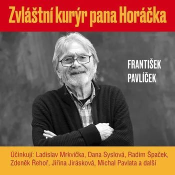 František Pavlíček: Zvláštní kurýr pana Horáčka Audiokniha